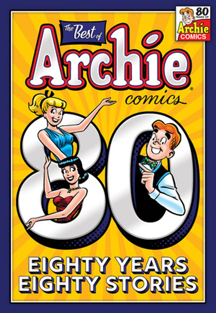 The Best of Archie Comics: 80 Years, 80 Stories