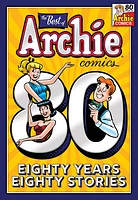 The Best of Archie Comics: 80 Years, 80 Stories