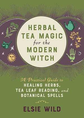 Herbal Tea Magic for the Modern Witch