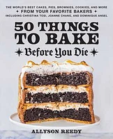 50 Things to Bake Before You Die