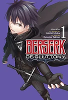 Berserk of Gluttony (Manga) Vol. 1