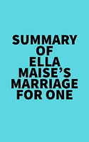 Summary of Ella Maise's Marriage for One