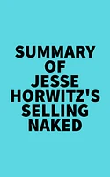 Summary of Jesse Horwitz's Selling Naked