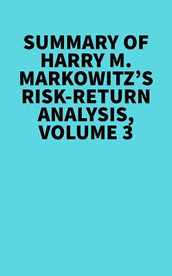 Summary of Harry M. Markowitz's Risk-Return Analysis