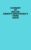 Summary of Walter Sinnott-Armstrong's Think Again