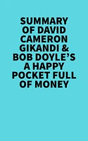 Summary of David Cameron Gikandi & Bob Doyle's A Happy Pocket Full of Money