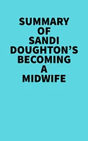 Summary of Sandi Doughton's Becoming a Midwife