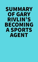 Summary of Gary Rivlin's Becoming a Sports Agent