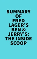 Summary of Fred Lager's Ben & Jerry's: The Inside Scoop