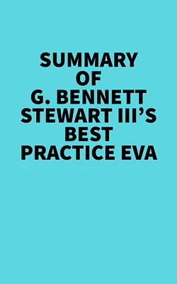 Summary of G. Bennett Stewart III's Best practice EVA