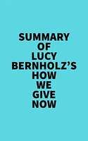 Summary of Lucy Bernholz's How We Give Now