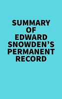 Summary of Edward Snowden's Permanent Record