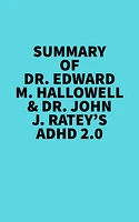 Summary of Dr. Edward M. Hallowell & Dr. John J. Ratey's ADHD 2.0