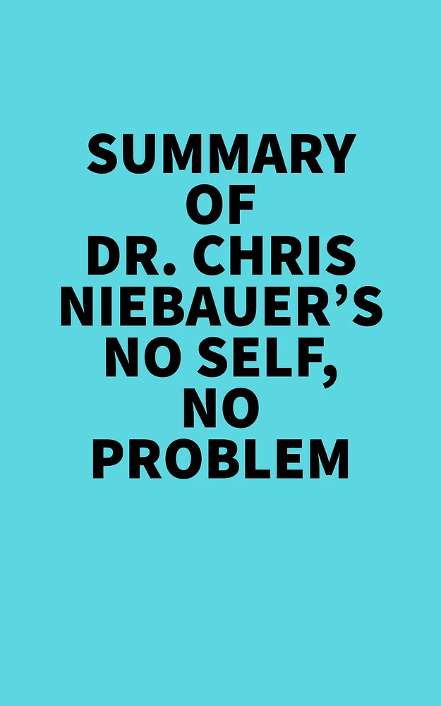 Summary of Dr. Chris Niebauer's No Self