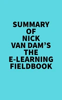 Summary of Nick Van Dam's The E-Learning Fieldbook