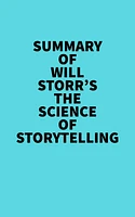 Summary of Will Storr's The Science of Storytelling