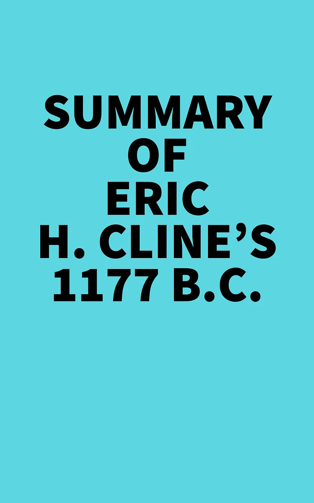 Summary of Eric H. Cline's 1177 B.C