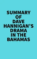 Summary of Dave Hannigan's Drama In The Bahamas