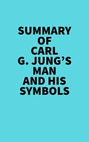 Summary of Carl G. Jung's Man and His Symbols