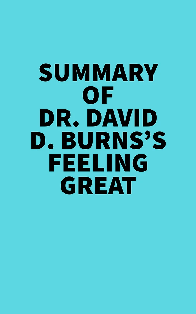 Summary of Dr. David D. Burns's Feeling Great