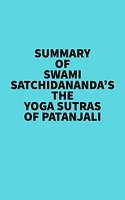 Summary of Swami Satchidananda's The Yoga Sutras of Patanjali