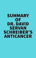 Summary of Dr. David Servan-Schreiber's Anticancer