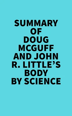 Summary of Doug McGuff and John R. Little's Body By Science