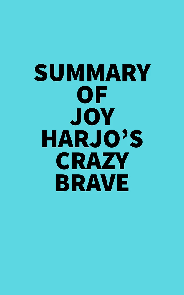 Summary of Joy Harjo's Crazy Brave