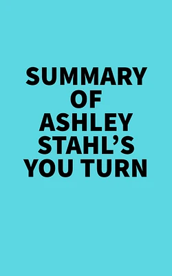 Summary of Ashley Stahl's You Turn