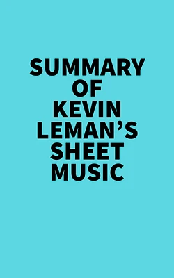 Summary of Kevin Leman's Sheet Music