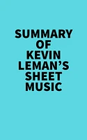 Summary of Kevin Leman's Sheet Music