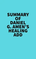 Summary of Daniel G. Amen's Healing ADD