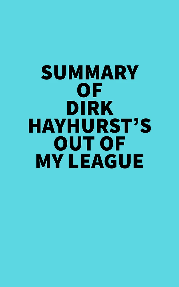 Summary of Dirk Hayhurst's Out Of My League