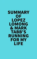 Summary of Lopez Lomong & Mark Tabb's Running For My Life