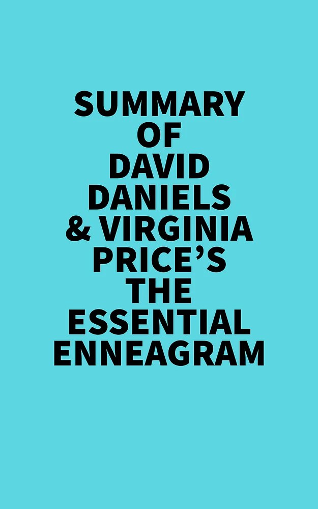 Summary of David Daniels & Virginia Price's The Essential Enneagram