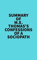 Summary of M.E. Thomas's Confessions Of A Sociopath