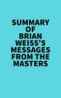 Summary of Brian Weiss's Messages From The Masters