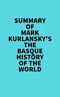 Summary of Mark Kurlansky's The Basque History Of The World