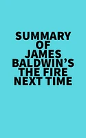 Summary of James Baldwin's The Fire Next Time