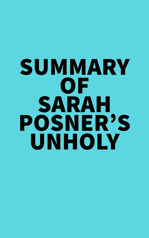 Summary of Sarah Posner's Unholy