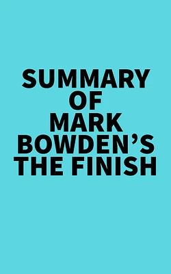 Summary of Mark Bowden's The Finish