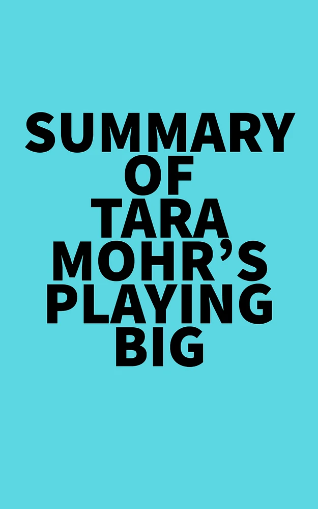 Summary of Tara Mohr's Playing Big