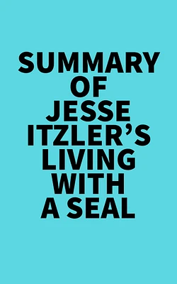 Summary of Jesse Itzler's Living With A SEAL