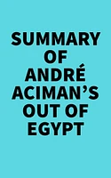 Summary of André Aciman's Out of Egypt