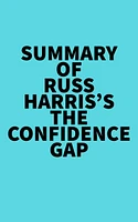 Summary of Russ Harris's The Confidence Gap