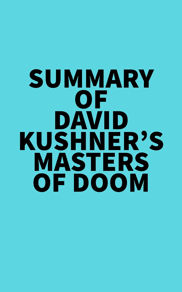 Summary of David Kushner's Masters of Doom