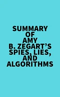 Summary of Amy B. Zegart's Spies, Lies