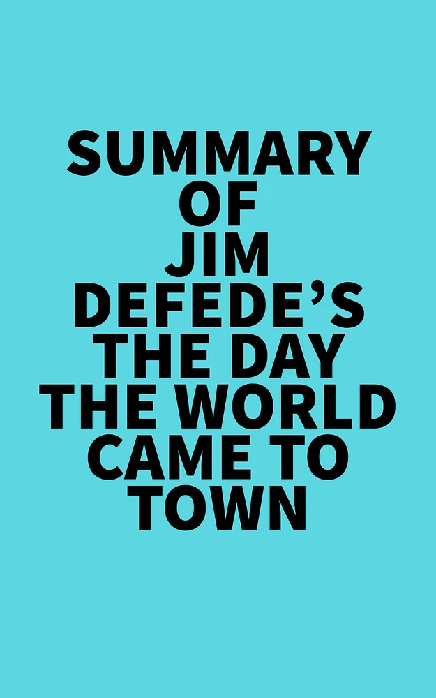 Summary of Jim DeFede's The Day the World Came to Town