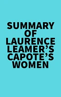 Summary of Laurence Leamer's Capote's Women