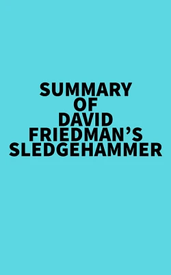 Summary of David Friedman's Sledgehammer